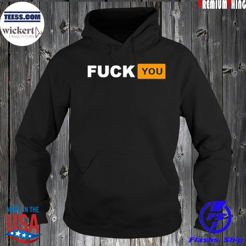 Fuck You Pornhub Logo Parody T-Shirt, hoodie, sweater, long sleeve and tank  top