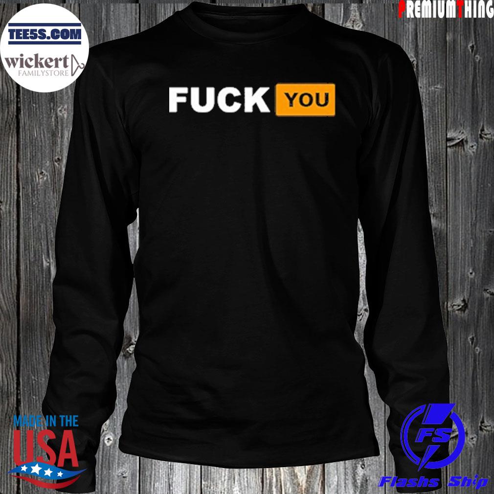 Fuck You Pornhub Logo Parody T-Shirt, hoodie, sweater, long sleeve and tank  top