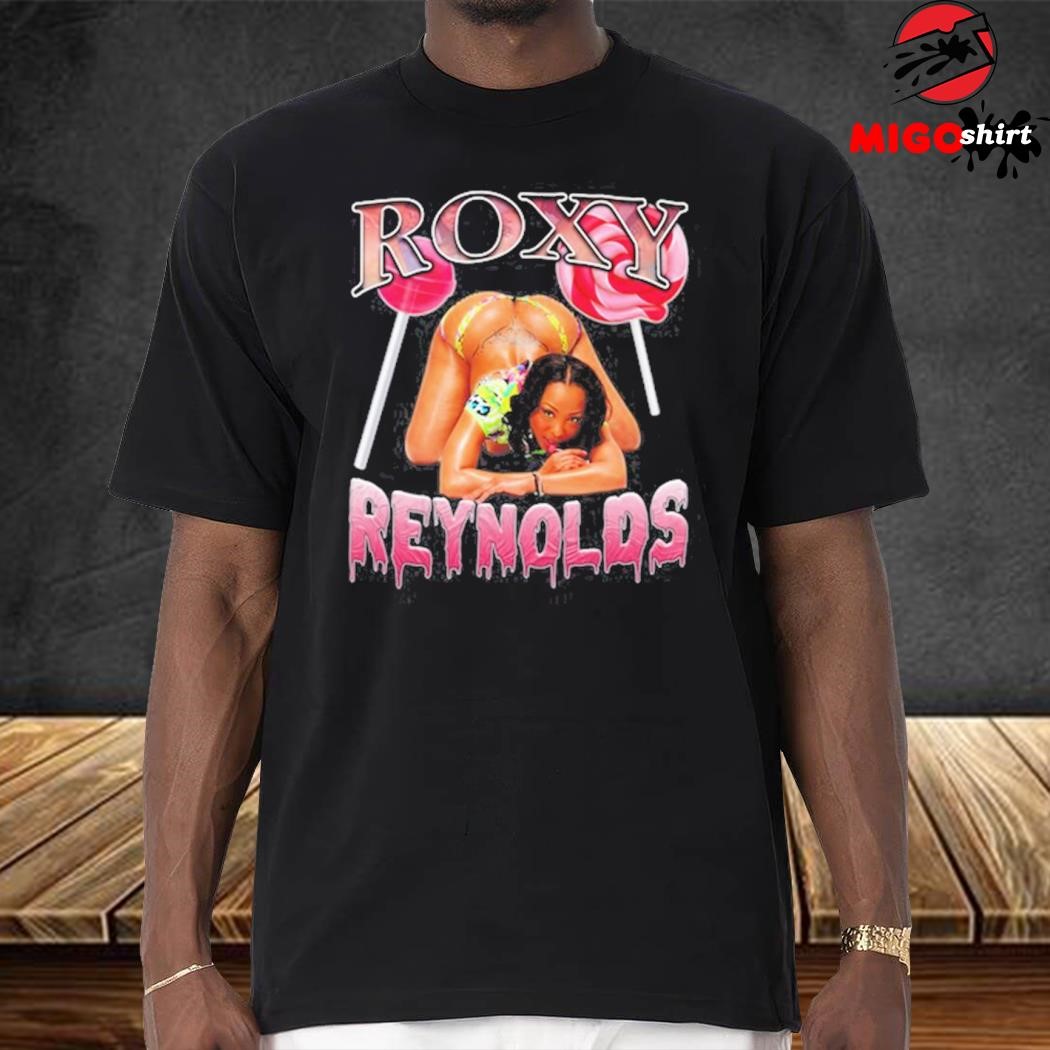 Roxy Reynolds Bootleg Shirt, hoodie, sweater, long sleeve and tank top