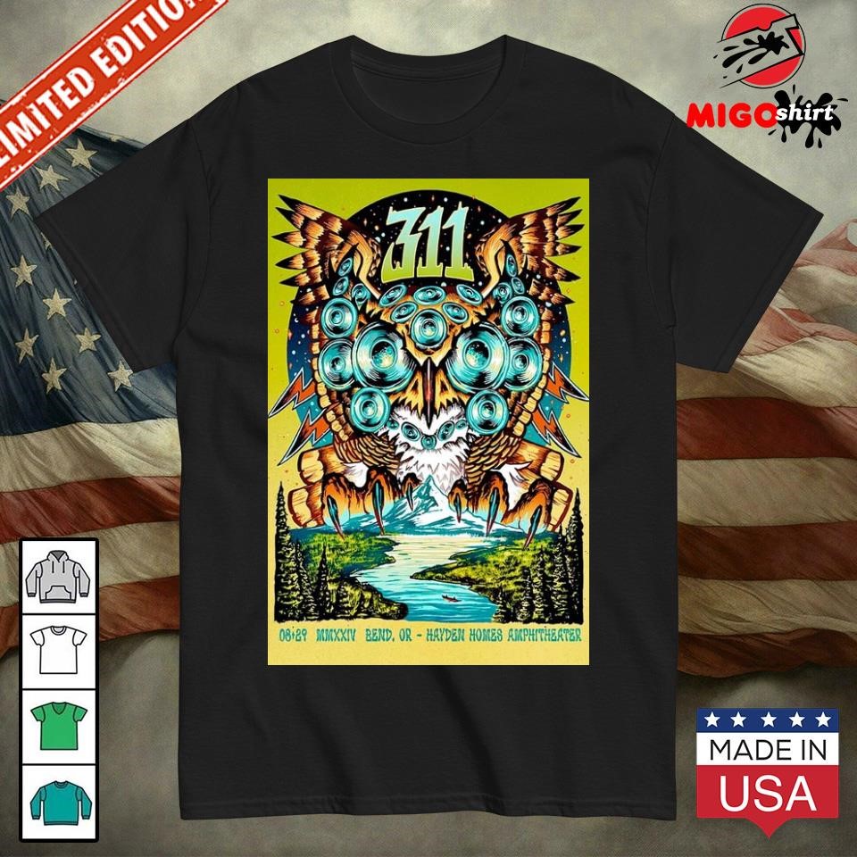 Official 311 Aug 29 2024 Hayden Homes Amphitheater In Bend OR Poster shirt