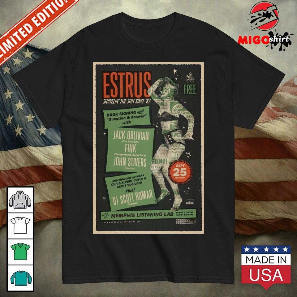 Official Estrus Shovelin the Sh!t Since 87 Sept 25 2024 Gonerfest Poster shirt