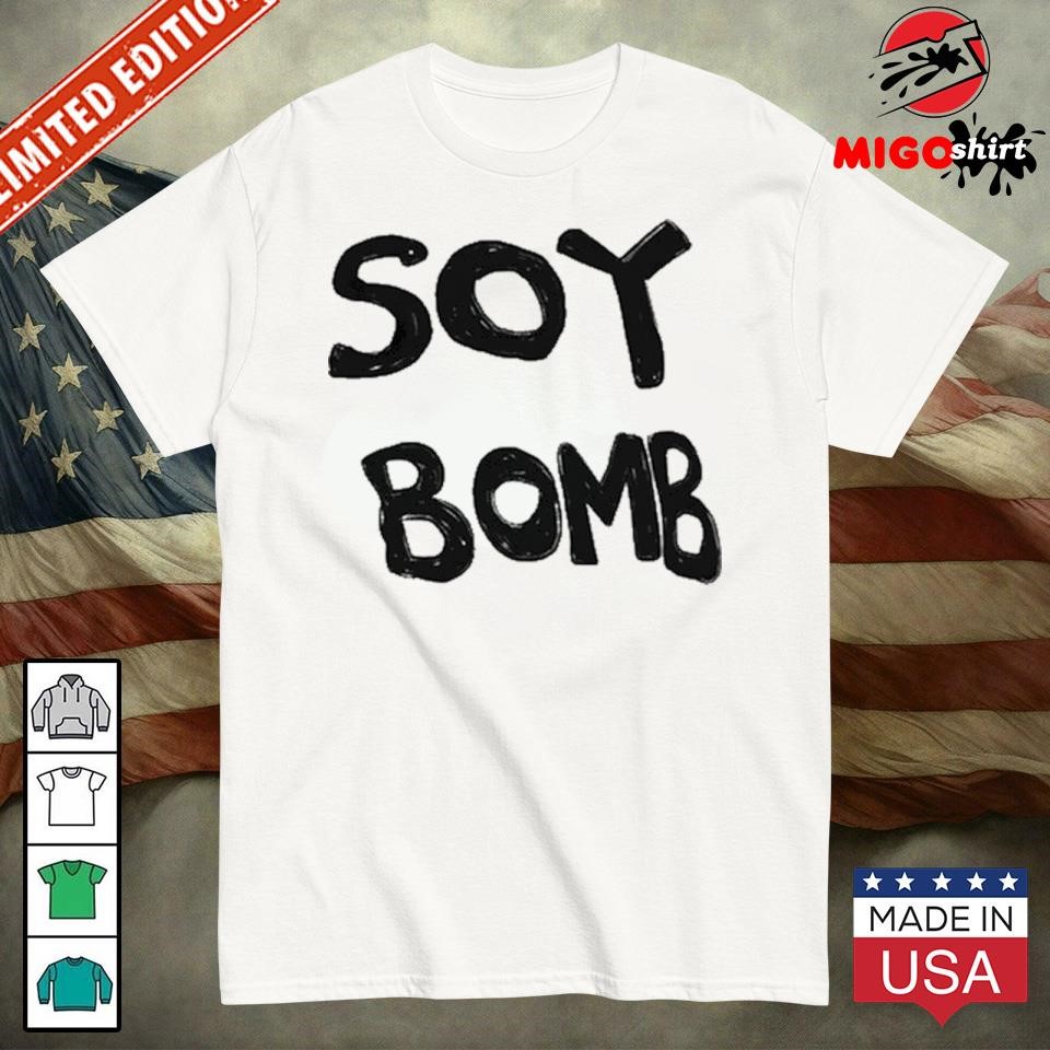 Official Feels So Good Soy Bomb shirt