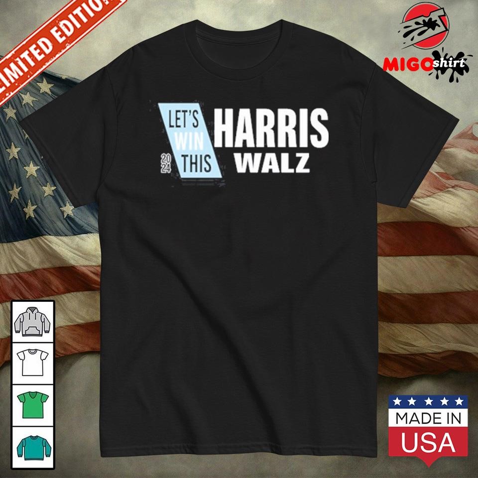 Official Let's Win This Harris Walz Shirt