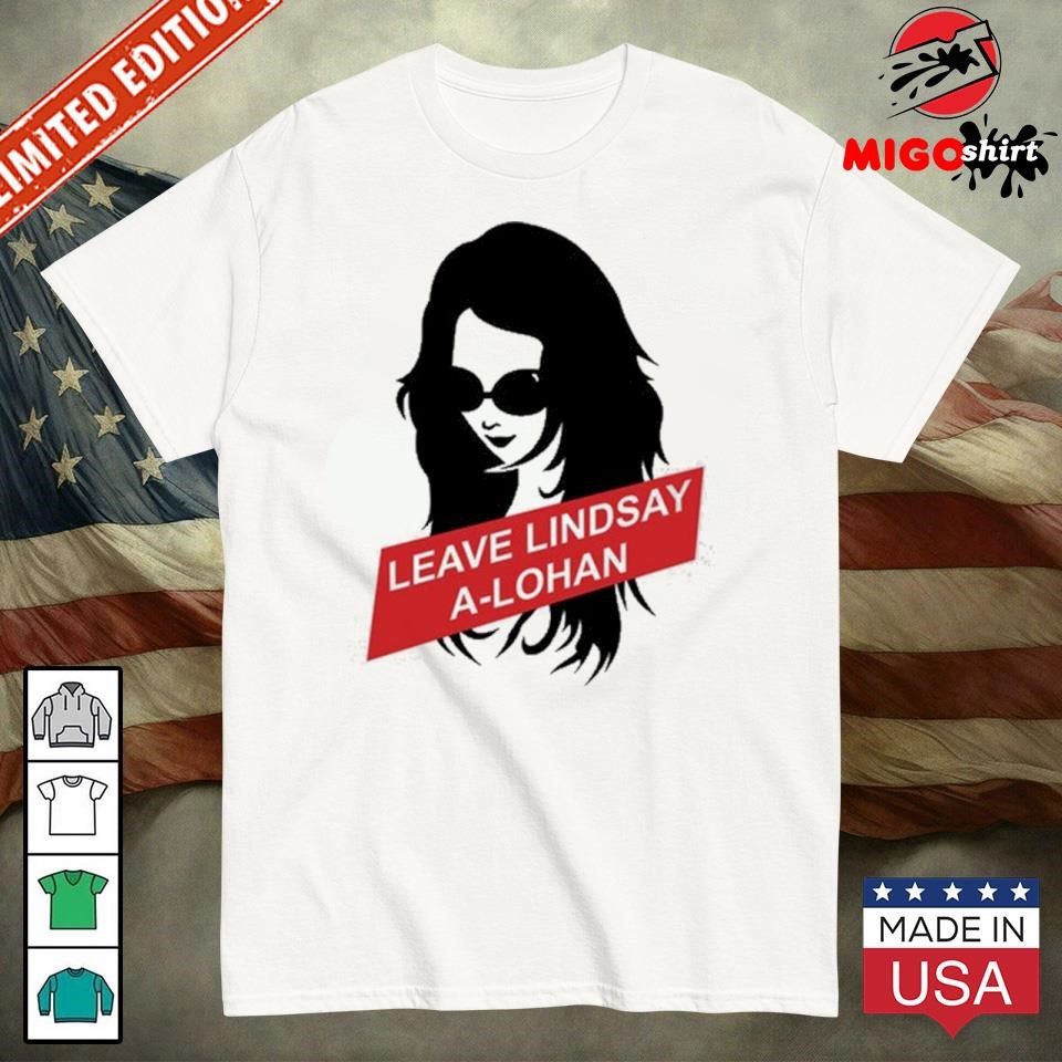 Official Lil’ Kim Leave Lindsay A-Lohan Shirt