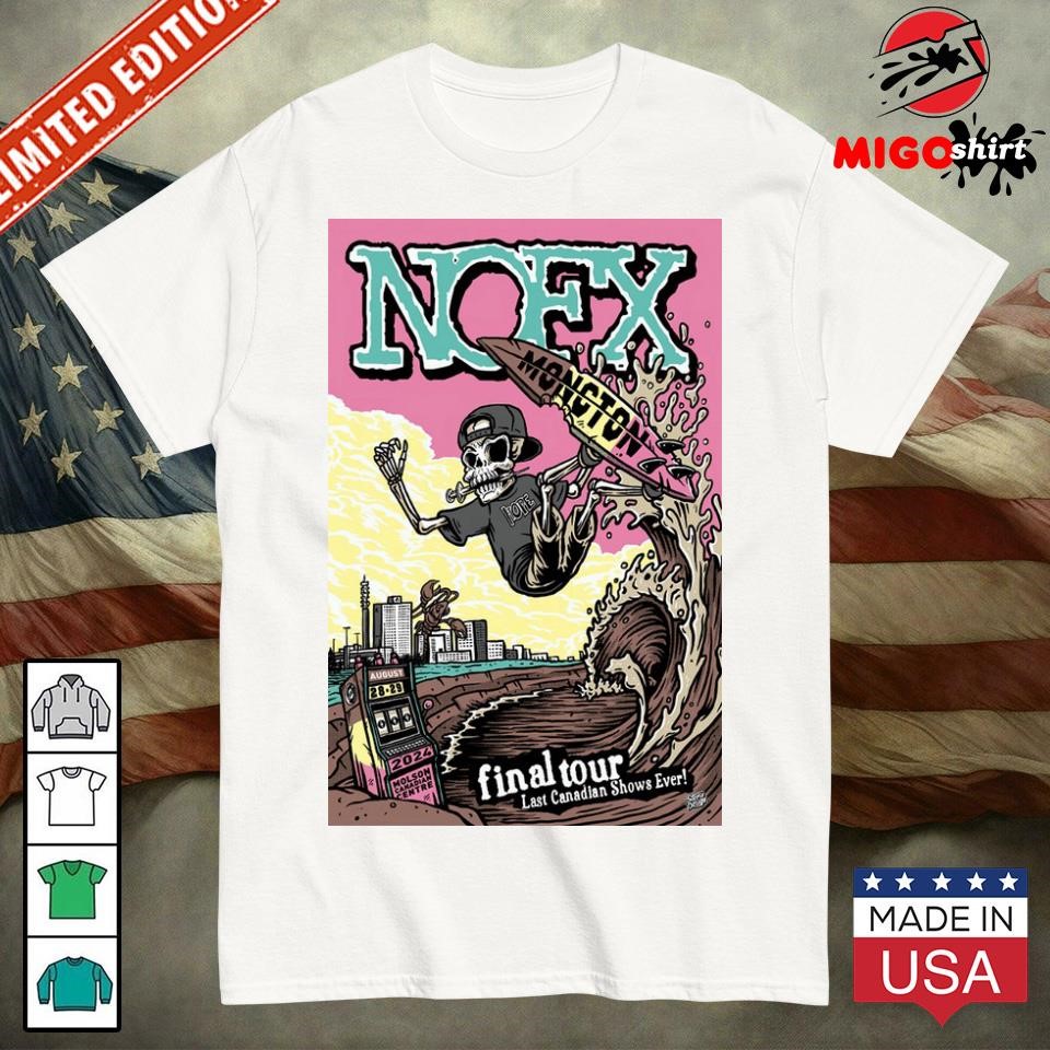 Official NOFX Moncton, NB Final Tour August 28-29, 2024 Poster shirt