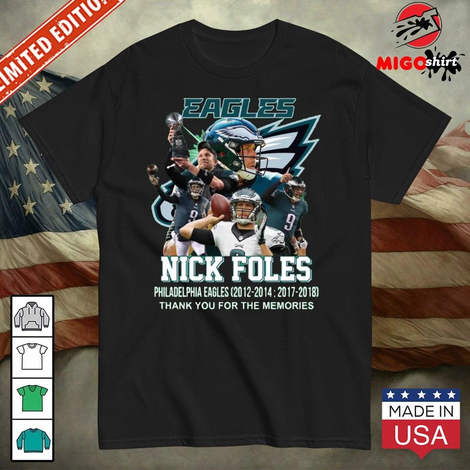 Official Philadelphia Eagles Nick Foles Thank You For The Memories Shirt hoodie sweater long sleeve and tank top