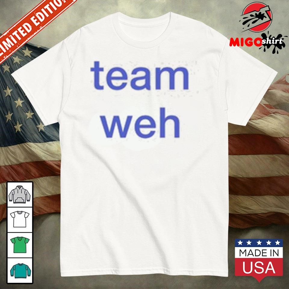 Official Team Weh Shirt