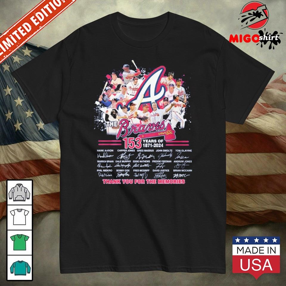 Official The Atlanta Braves MLB 153 Years Of 1871-2024 Thank You For The Memories T-Shirt