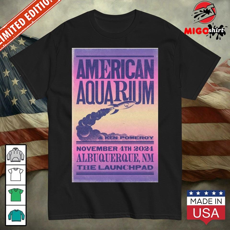 American Aquarium Launchpad In Albuquerque NM November 4 2024 Poster shirt