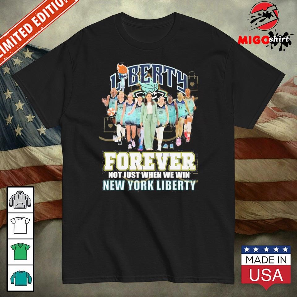 Forever Not Just When We Win New York Liberty Unisex T-Shirt