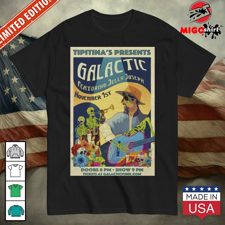 GalacticFt Jelly Joseph Show, Tipitina's ON Nov 01, 2024 shirt