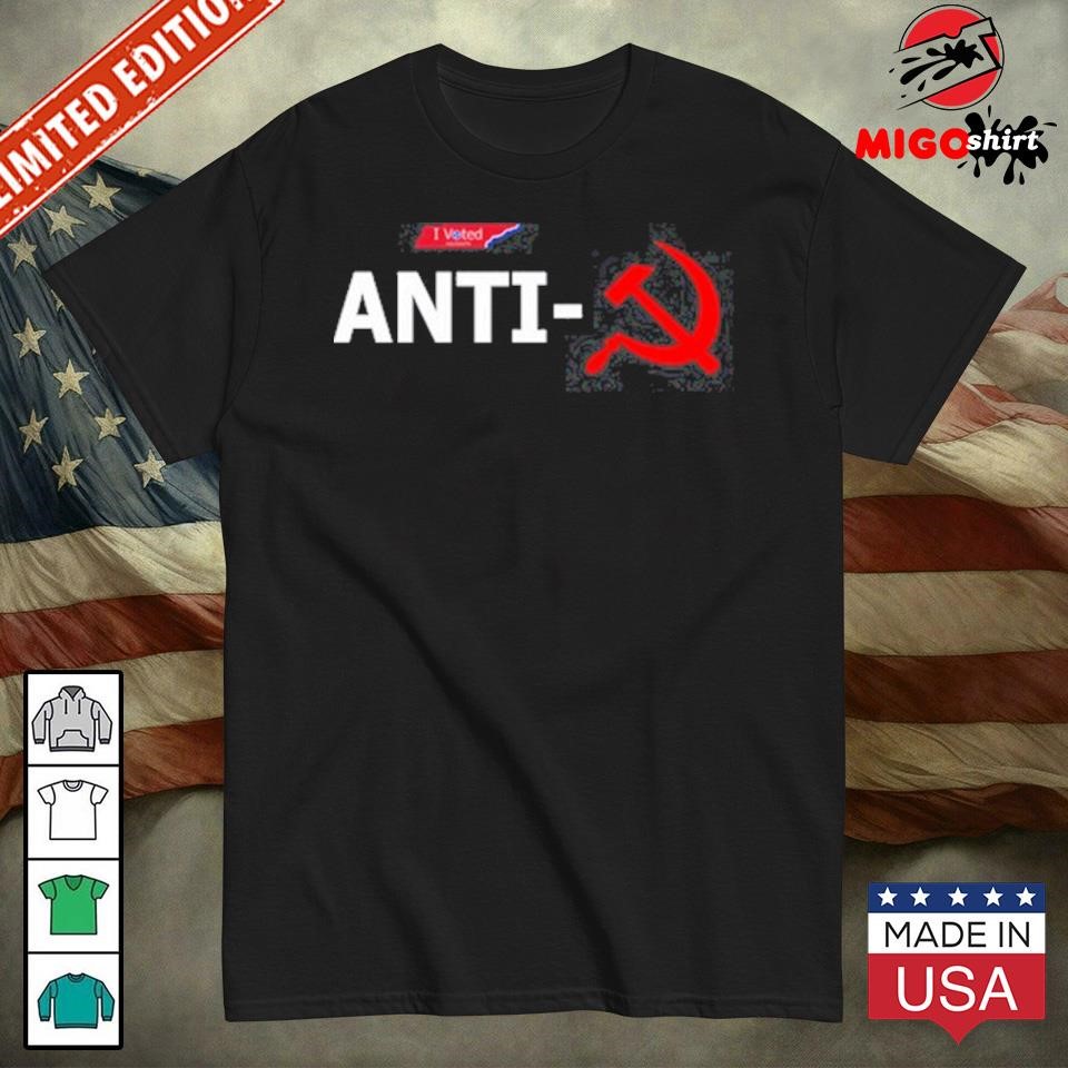 I Vote Anti Communist Shirt