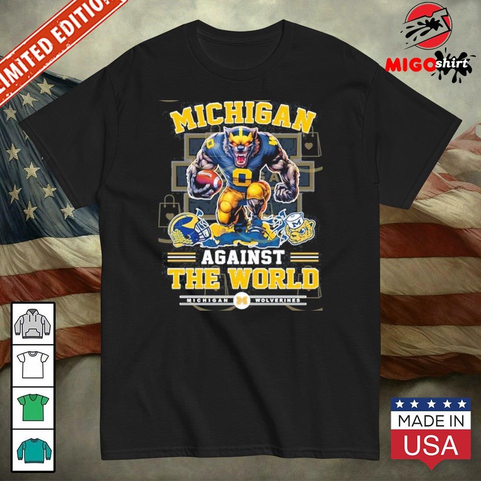 Michigan Wolverines Against The World Unisex T-Shirt