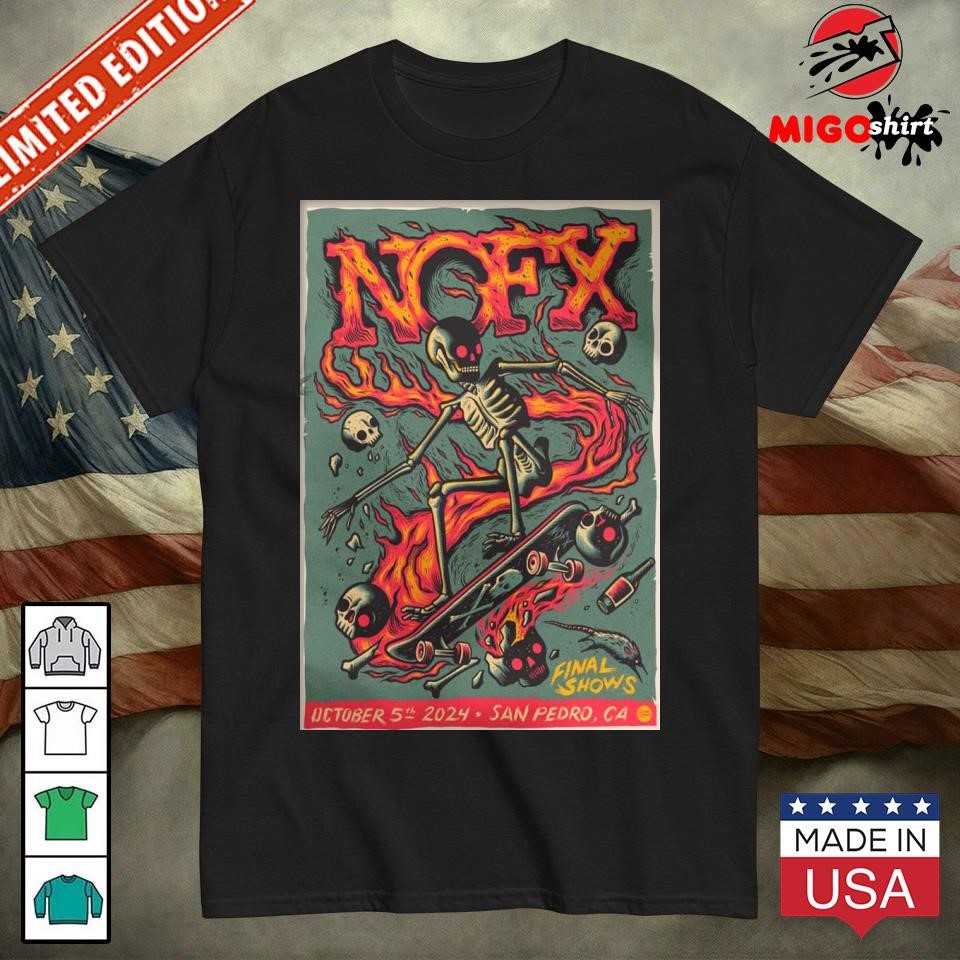 NOFX Final Live Show Concert At San Pedro CA On October 5th 2024 shirt