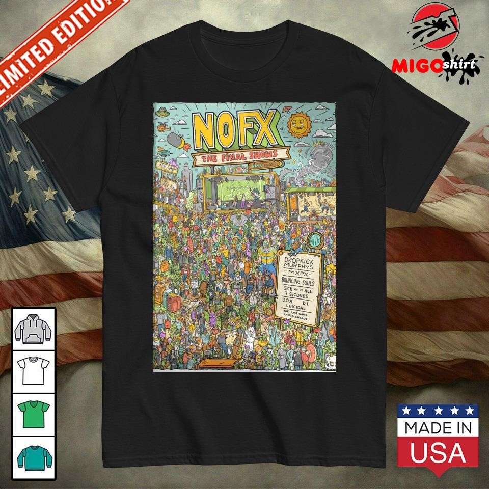 NOFX The Final Show Day 1 Poster For San Pedro CA On Friday October 4th 2024 shirt