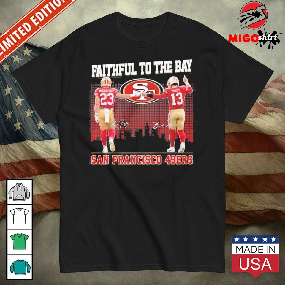 San Francisco 49ers Faithful To The Bay 2024 McCaffrey And Purdy T-Shirt