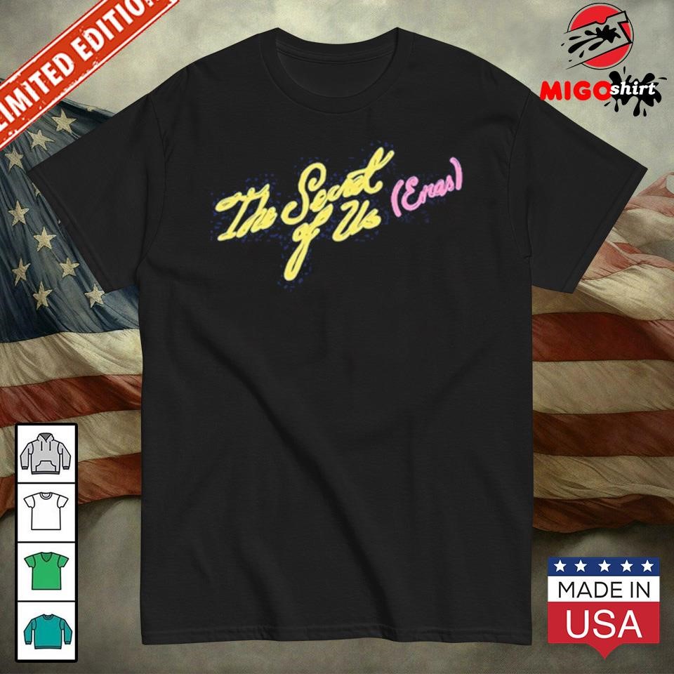 The Secret Of Us Eras Shirt