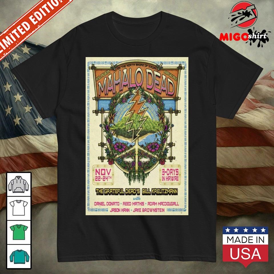 Bill Kreutzmann At Porter Pavilion On Nov 22-24 2024 In Hawaii Poster shirt